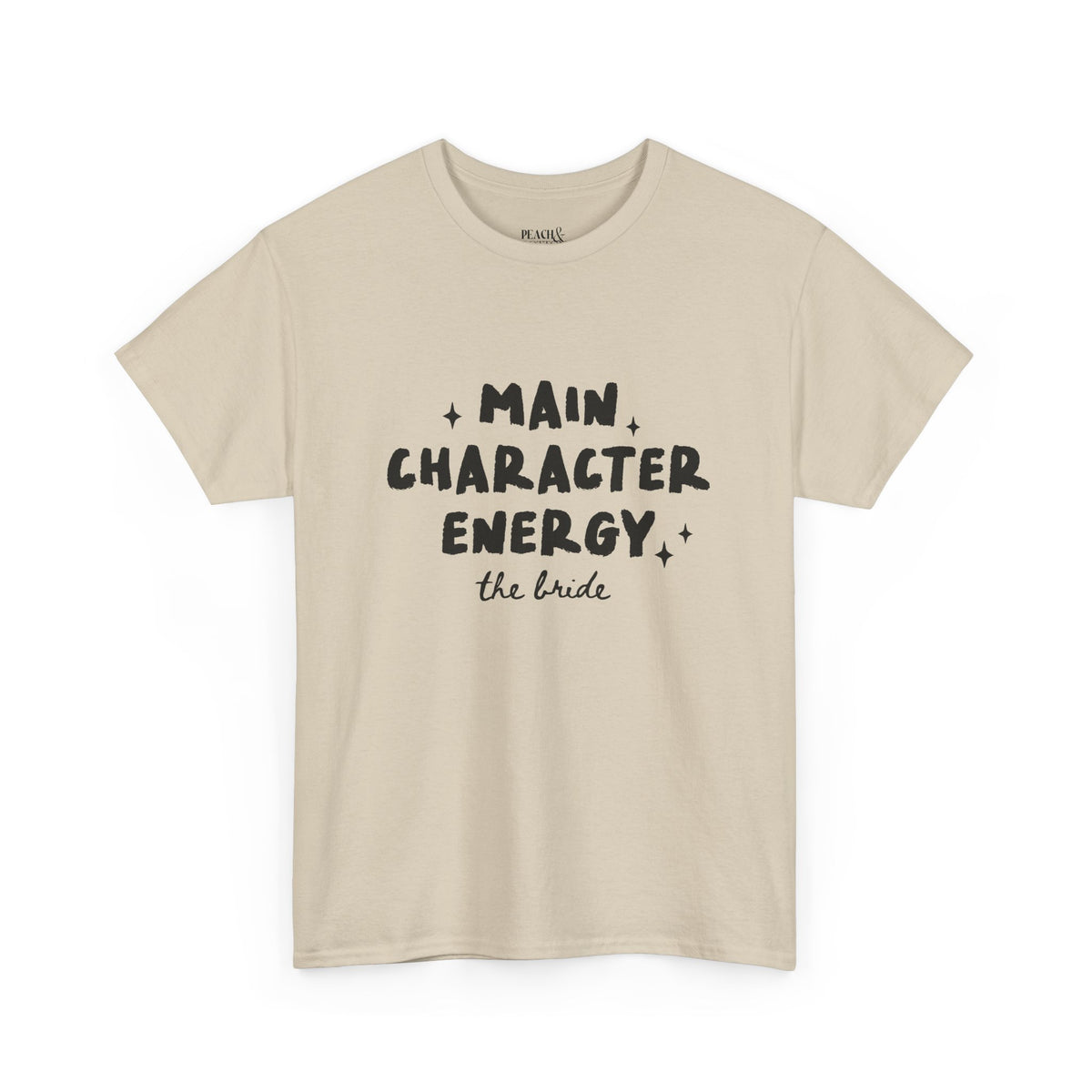 Main Character Energy | The Bride | Bachelorette | T-Shirt