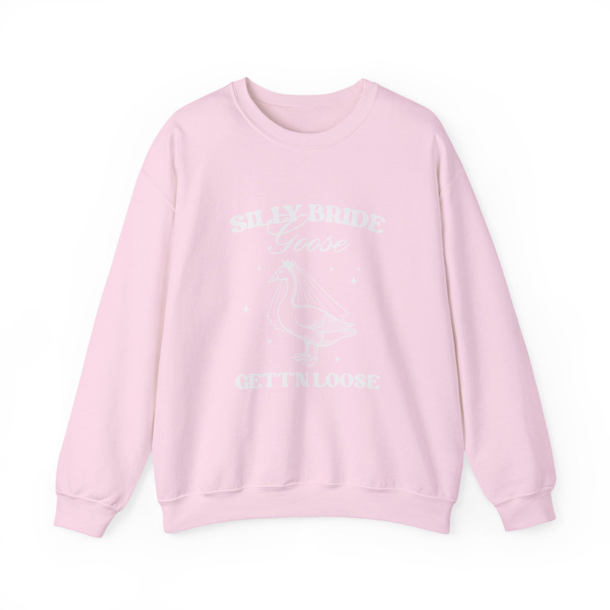 Silly Bride Goose Gettin Loose | Bachelorette | Crewneck