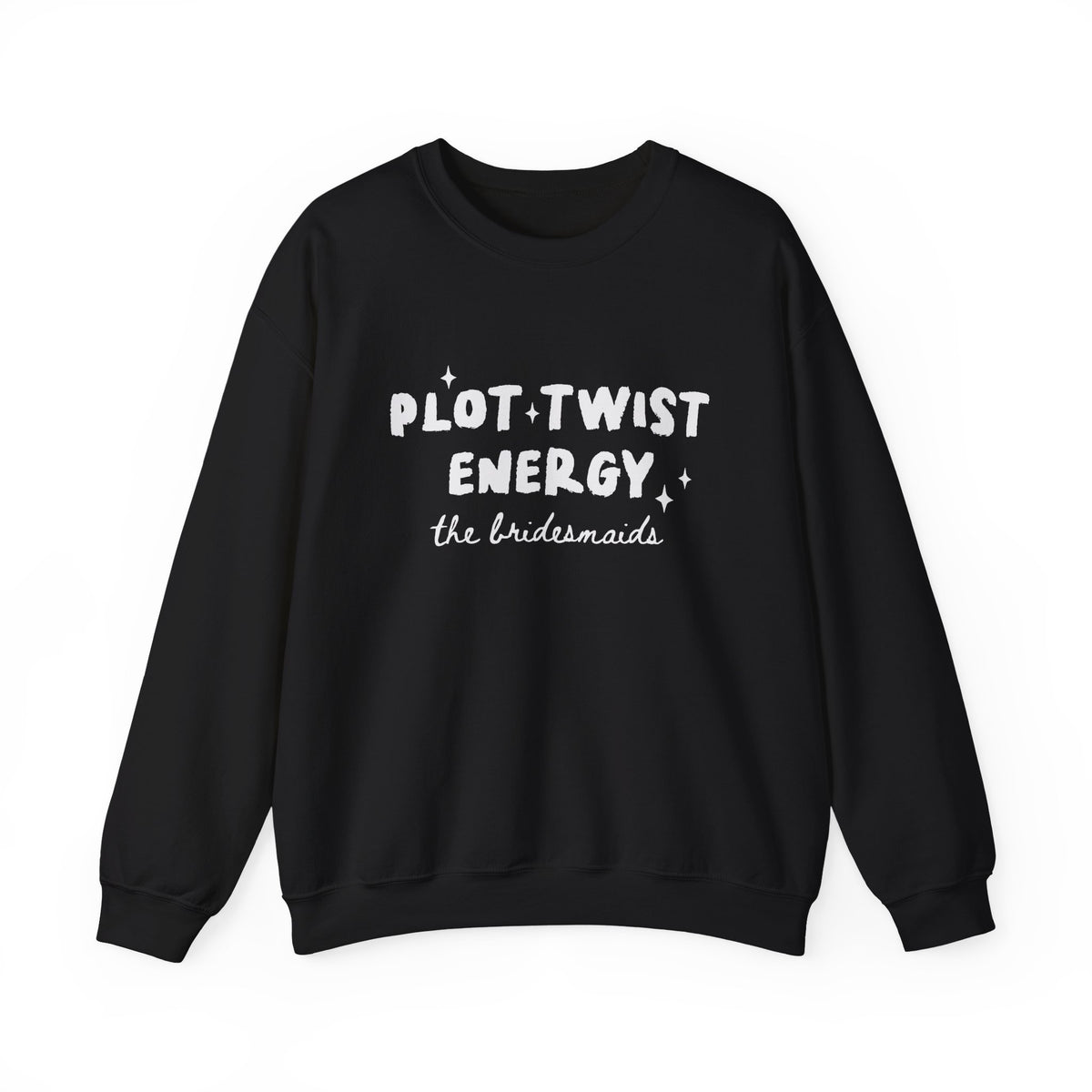 Plot Twist Energy | The Bridesmaids | Bachelorette | Crewneck