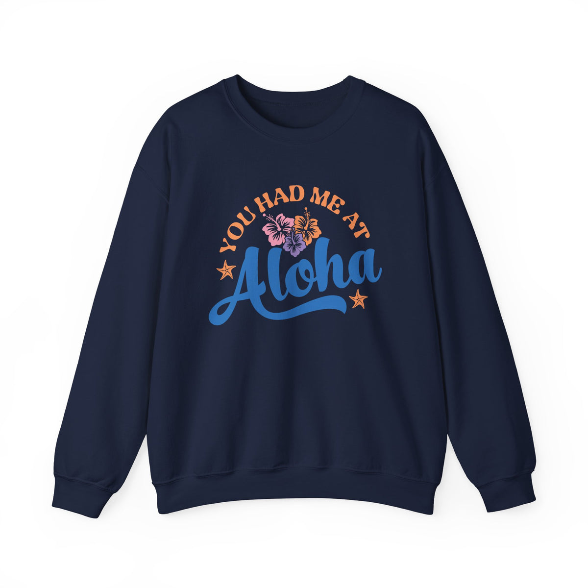 You Had Me At Aloha | Beach | Summer | Crewneck