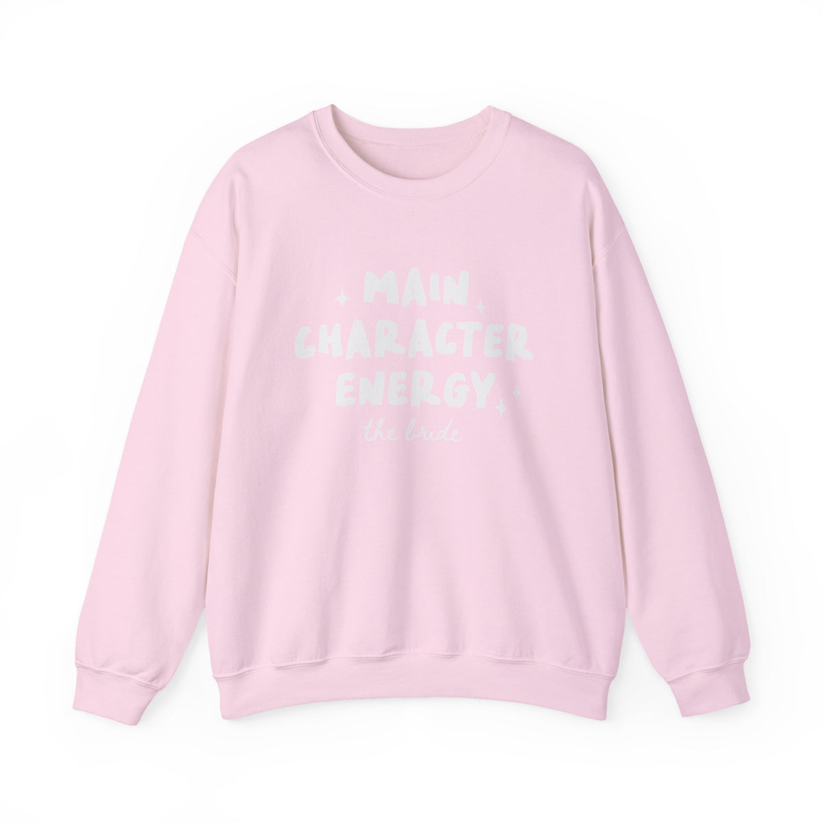 Main Character Energy | The Bride | Bachelorette | Crewneck