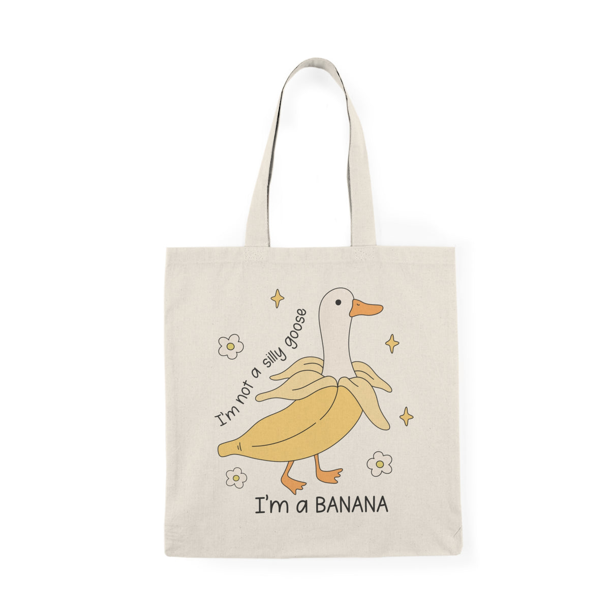 I'm A Banana | Silly Goose | Tote Bag