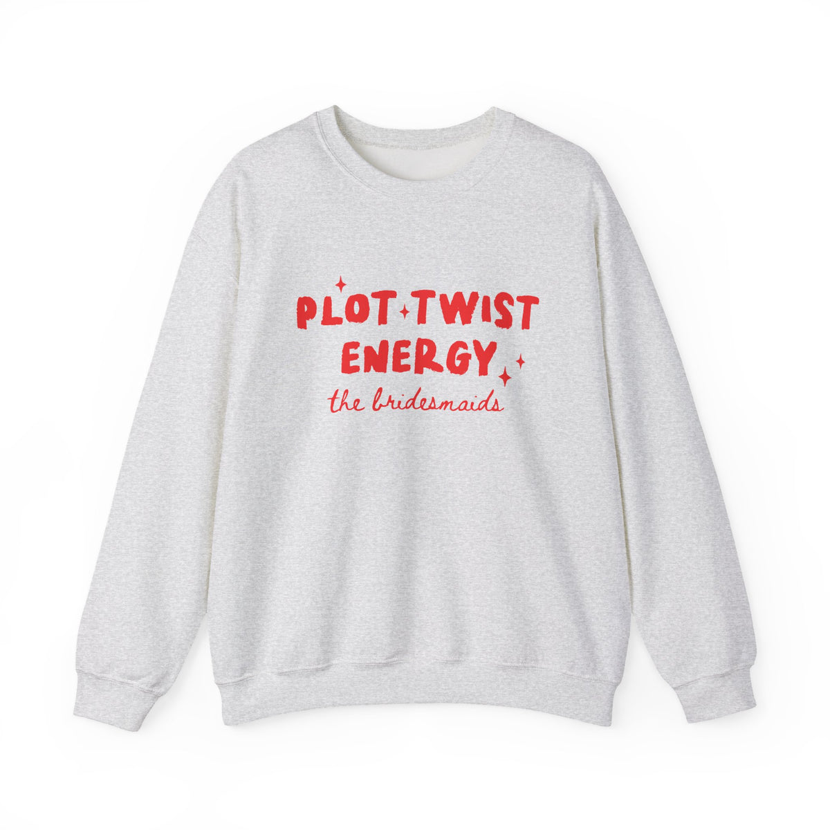 Plot Twist Energy | The Bridesmaids | Bachelorette | Crewneck