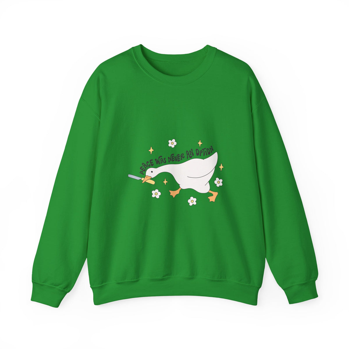 Peace Was Never An Option | Silly Goose | Crewneck