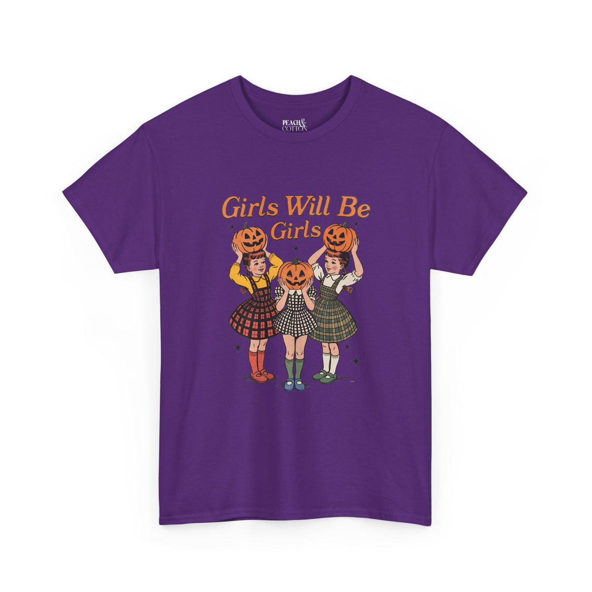 Girls Will Be Girls | Pumpkin | Halloween | T-Shirt