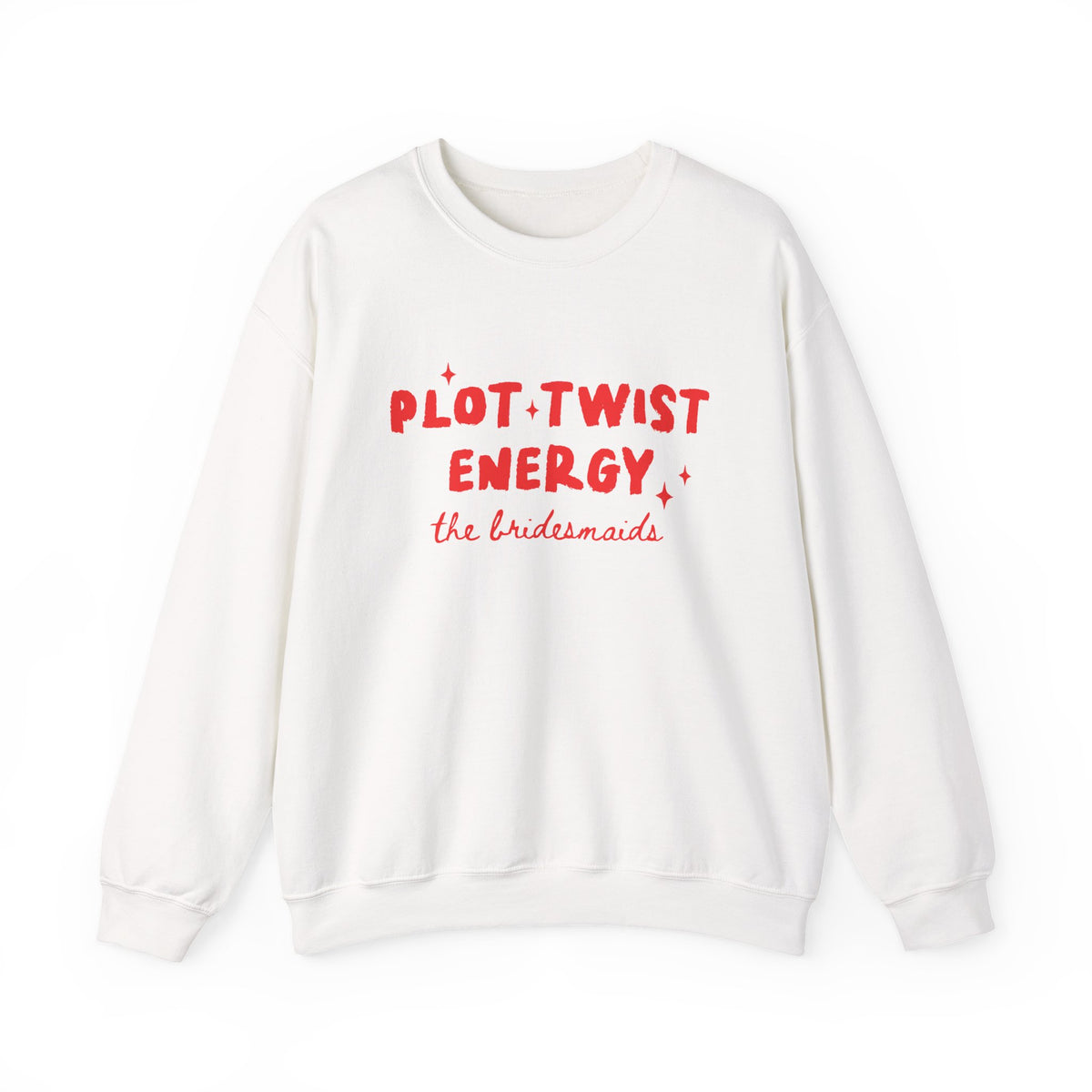 Plot Twist Energy | The Bridesmaids | Bachelorette | Crewneck