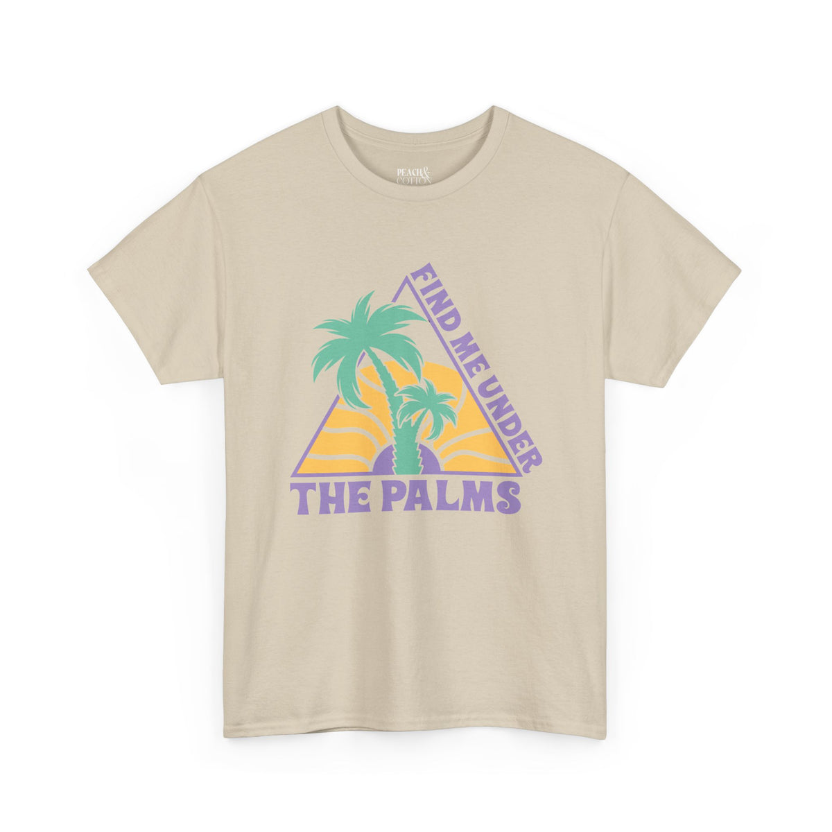 Find Me Under The Palms | Beach | Summer | T-Shirt