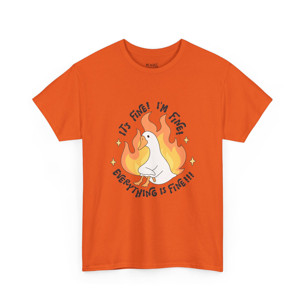 It's Fine I'm Fine Everything Is Fine | Silly Goose | T-Shirt
