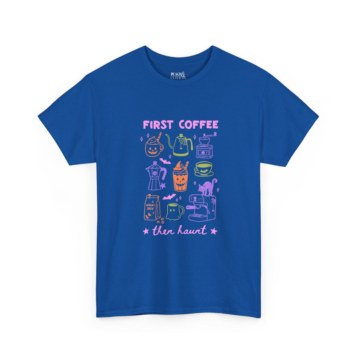 First Coffe Then Haunt | Halloween Coffee | T-Shirt
