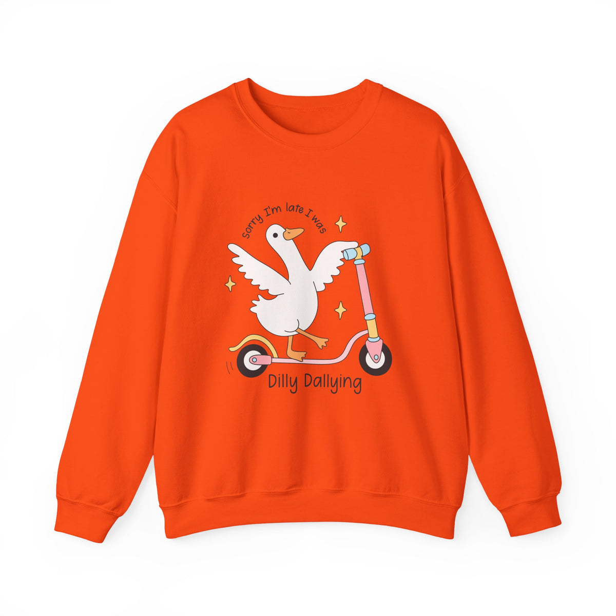 Sorry I'm Late | Silly Goose | Crewneck