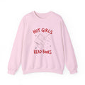 Hot Girls Read Books | Book Lover | Crewneck