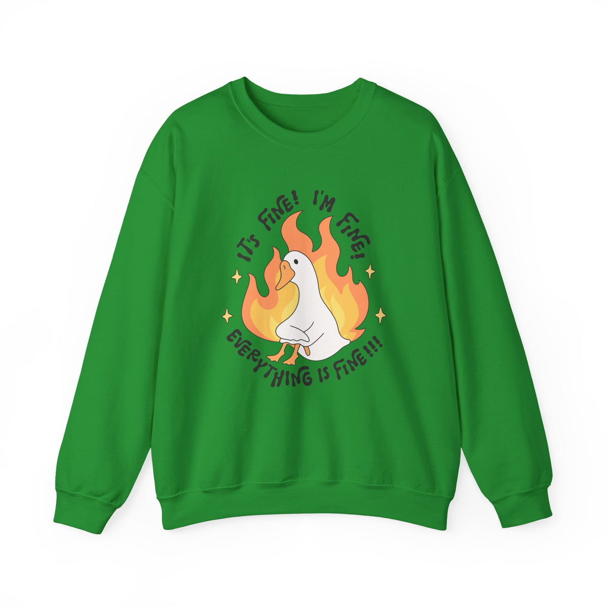 It's Fine, I'm Fine, Everything Is Fine | Silly Goose | Crewneck