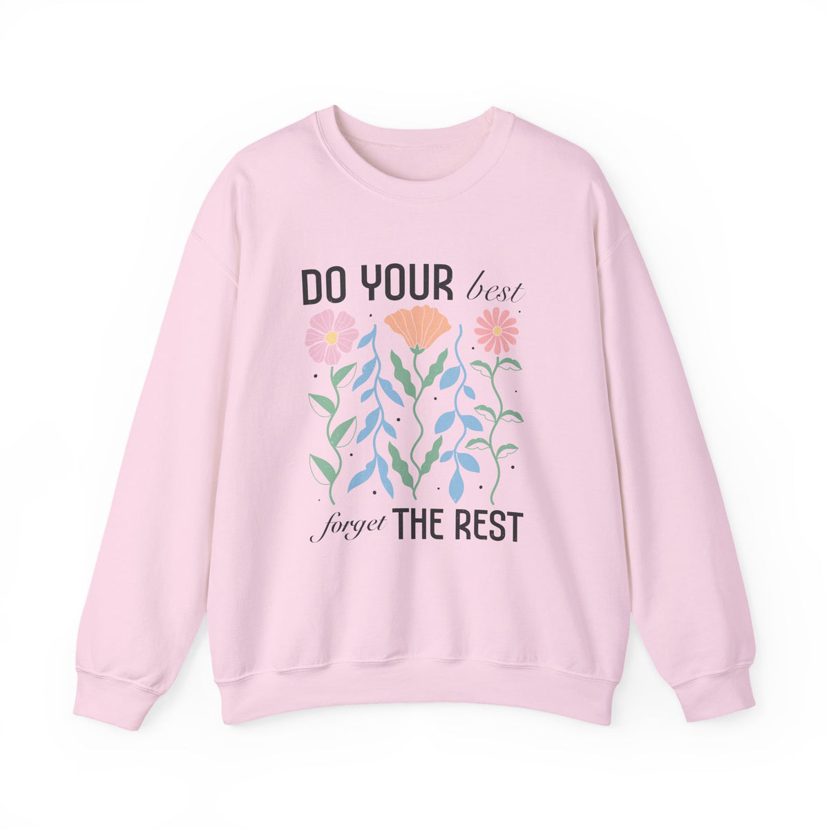 Do Your Best Forget The Rest | Boho | Summer | Crewneck