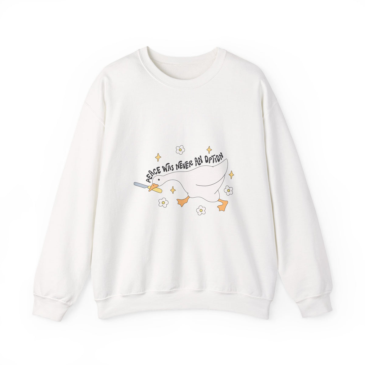 Peace Was Never An Option | Silly Goose | Crewneck