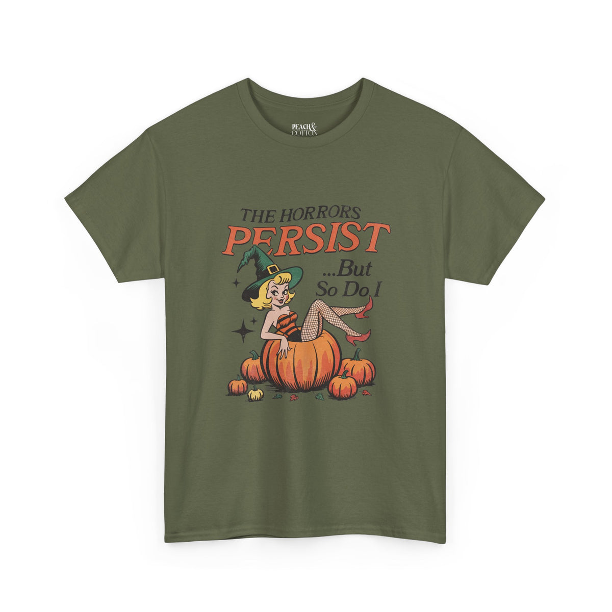The Horrors Persist ... But So Do I | Halloween | T-Shirt