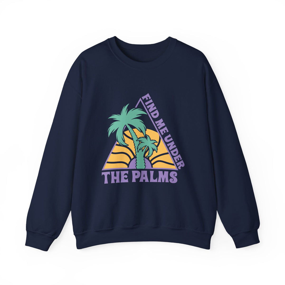 Find Me Under The Palms | Beach | Summer | Crewneck
