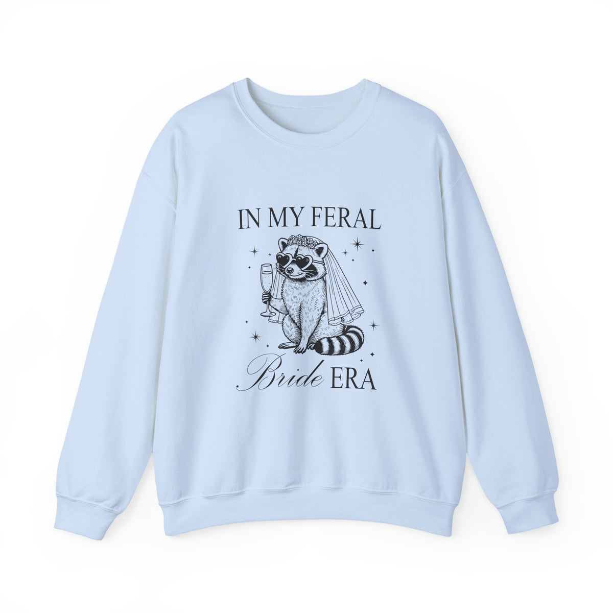 In my feral Bride Era | Racoon | Bachelorette | Crewneck