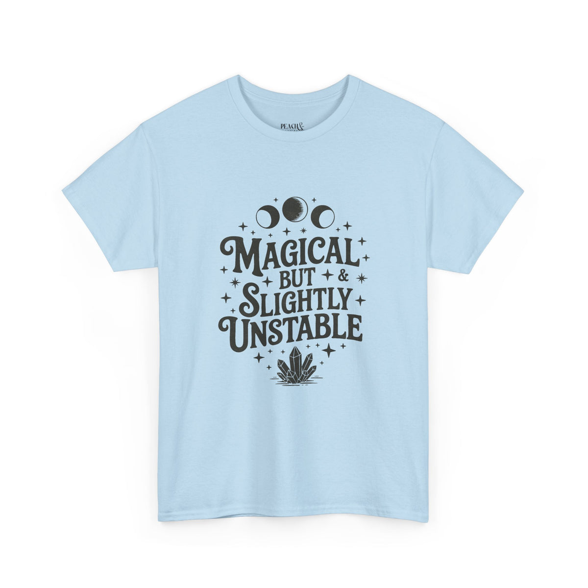 Magical But Slightly Unstable | Halloween | T-Shirt