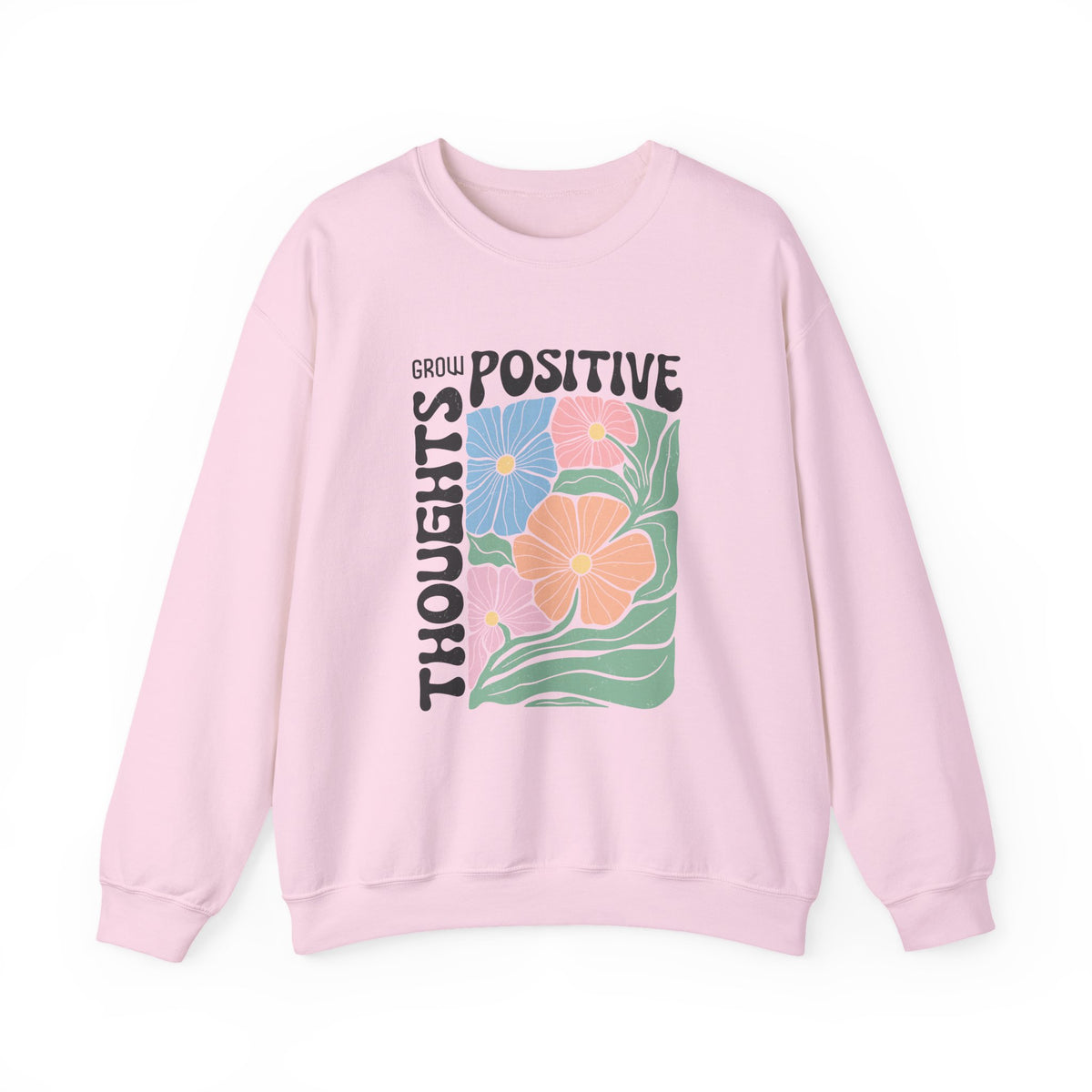 Grow Positive Thoughts | Boho | Summer | Crewneck