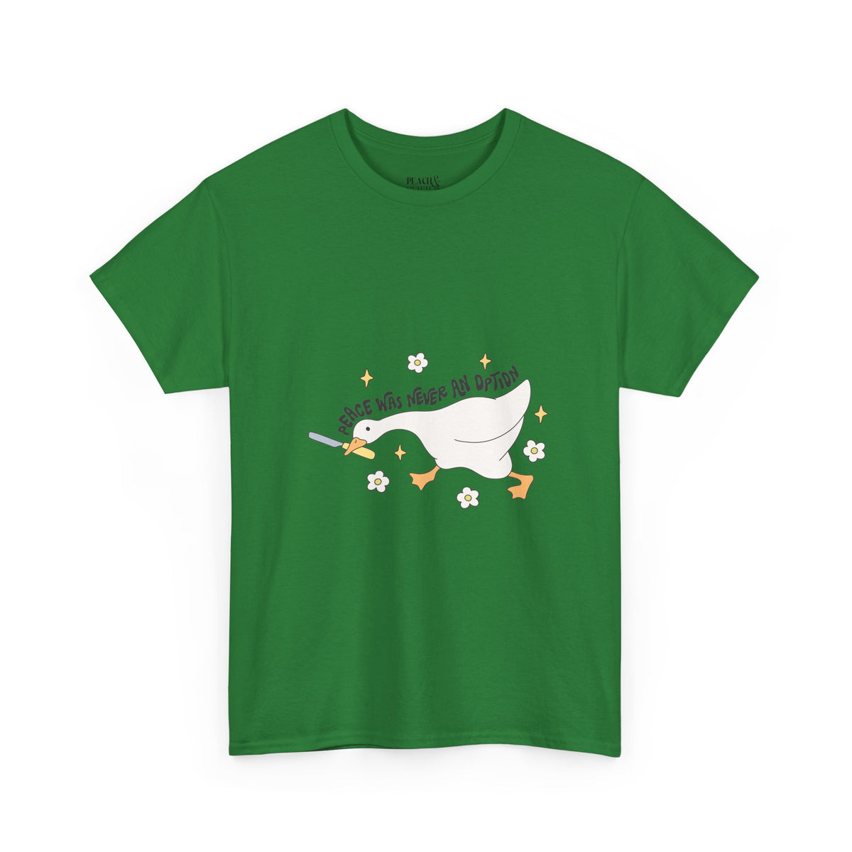 Peace Was Never An Option | Silly Goose | T-Shirt