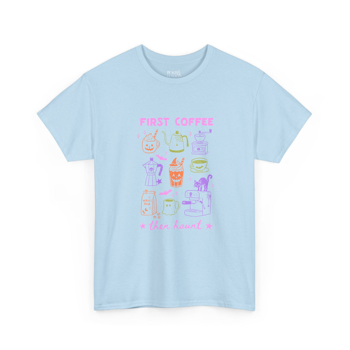 First Coffe Then Haunt | Halloween Coffee | T-Shirt