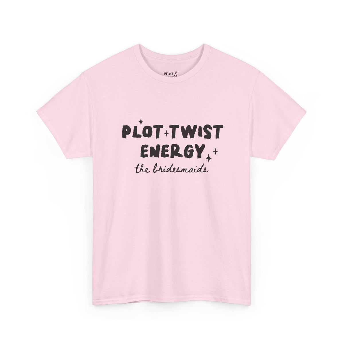 Plot Twist Energy | The Bride | Bachelorette | T-Shirt