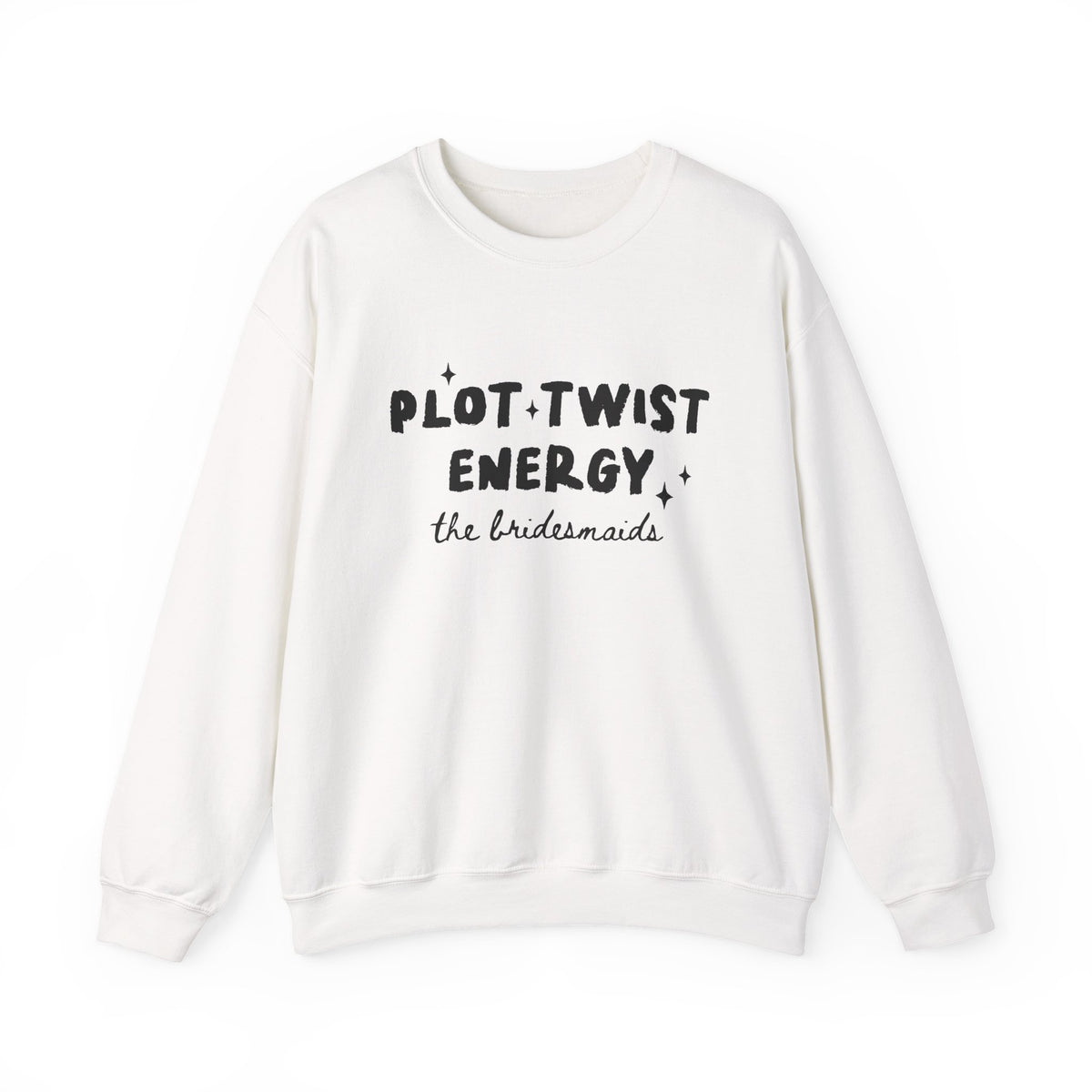 Plot Twist Energy | The Bridesmaids | Bachelorette | Crewneck
