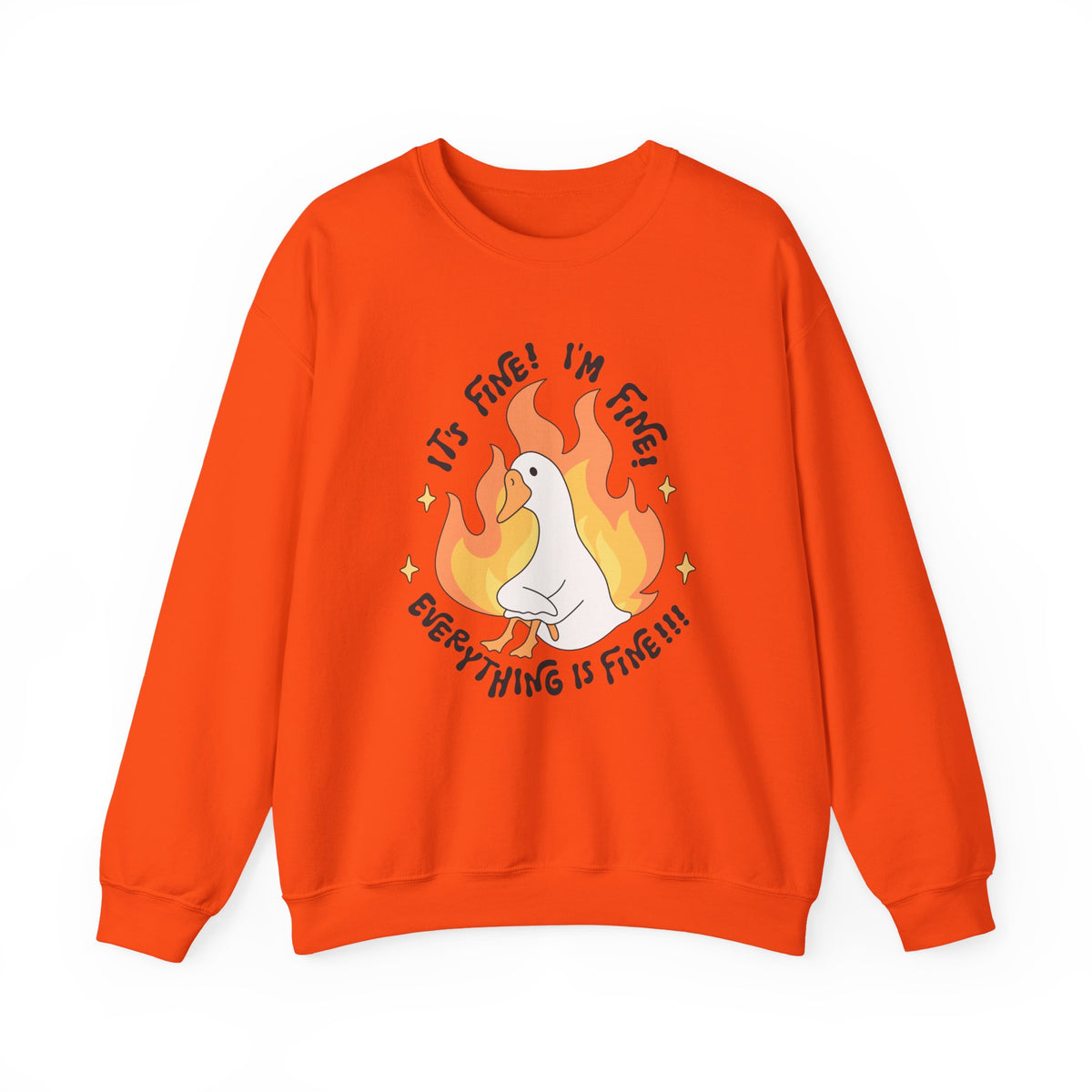 It's Fine, I'm Fine, Everything Is Fine | Silly Goose | Crewneck