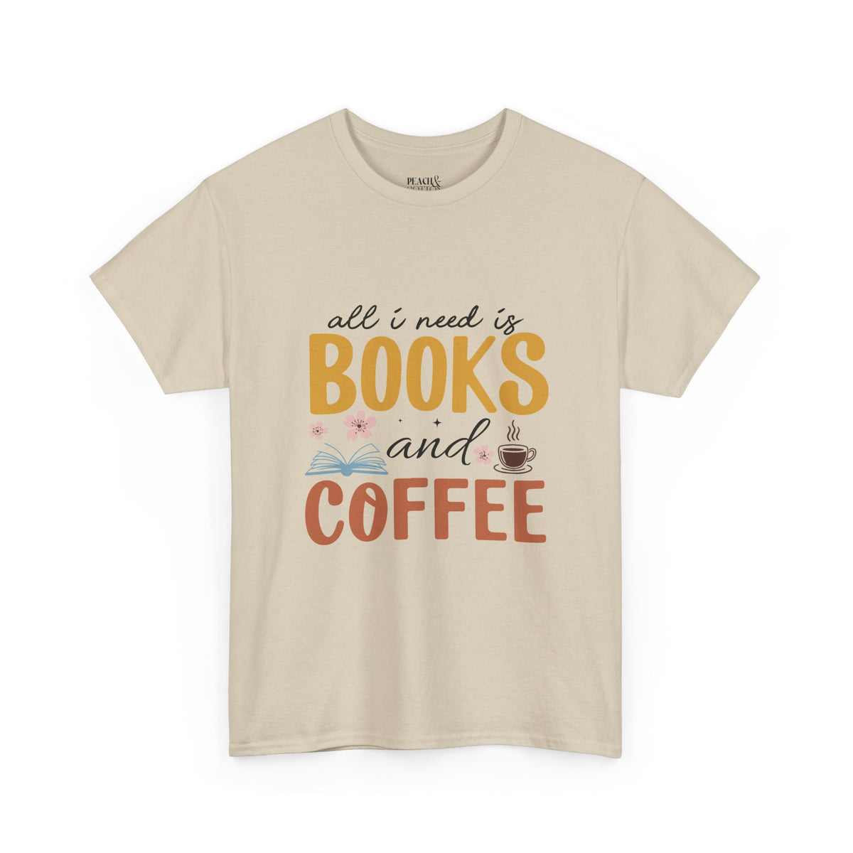 All I Need Is Books & Coffee | Book Lover | T-Shirt