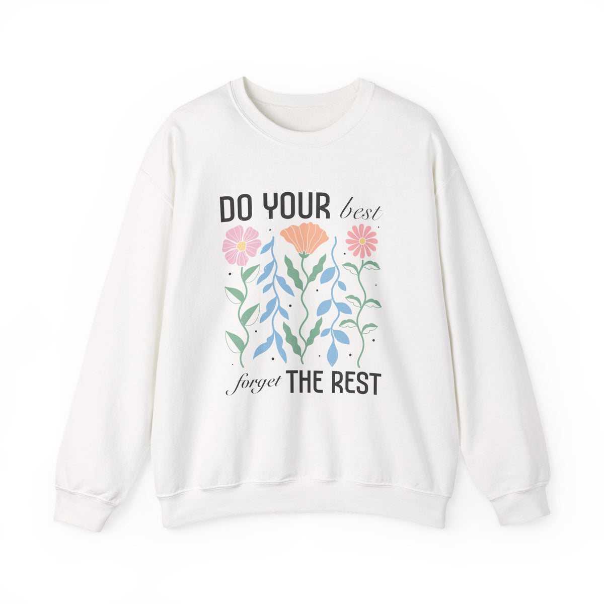 Do Your Best Forget The Rest | Boho | Summer | Crewneck