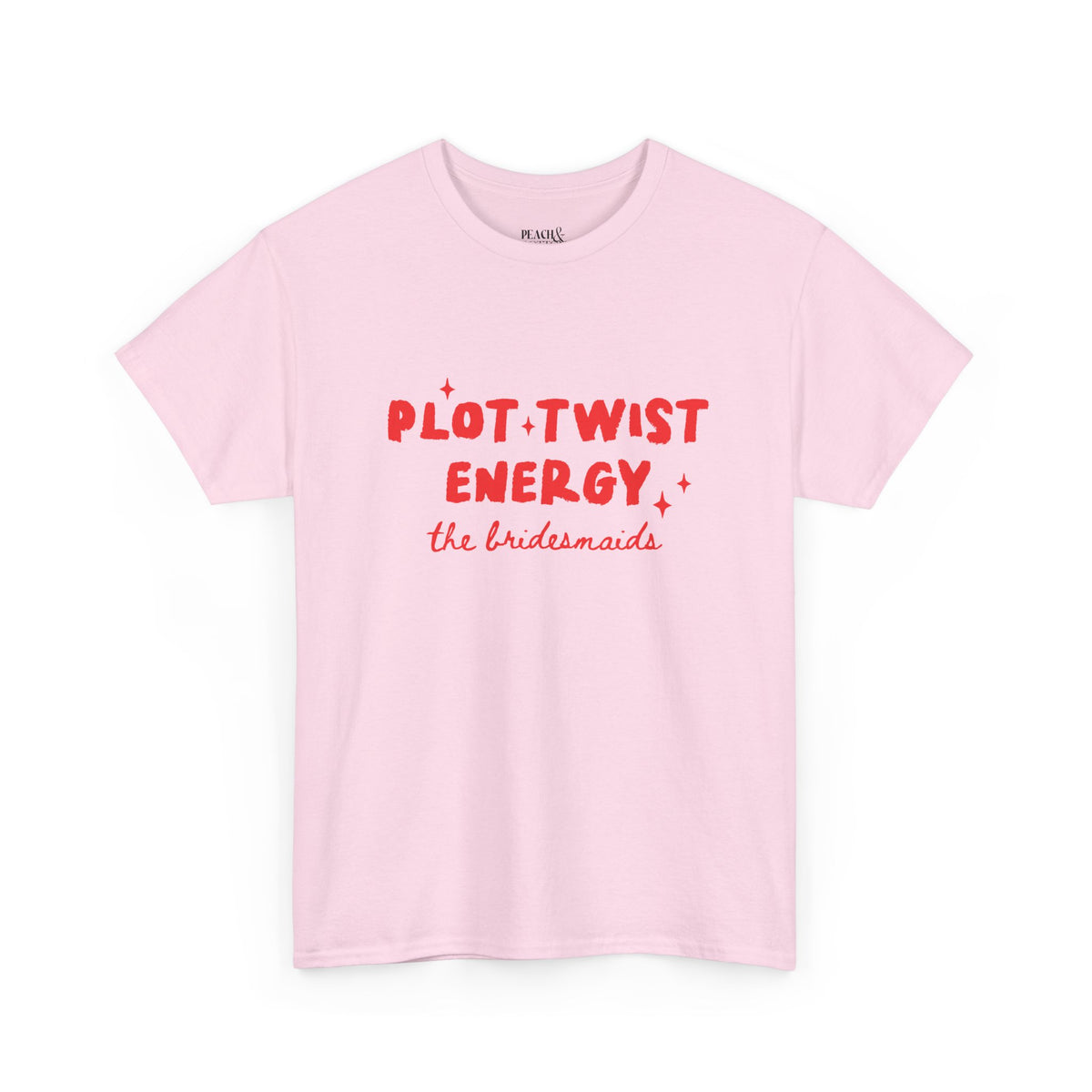 Plot Twist Energy | The Bride | Bachelorette | T-Shirt
