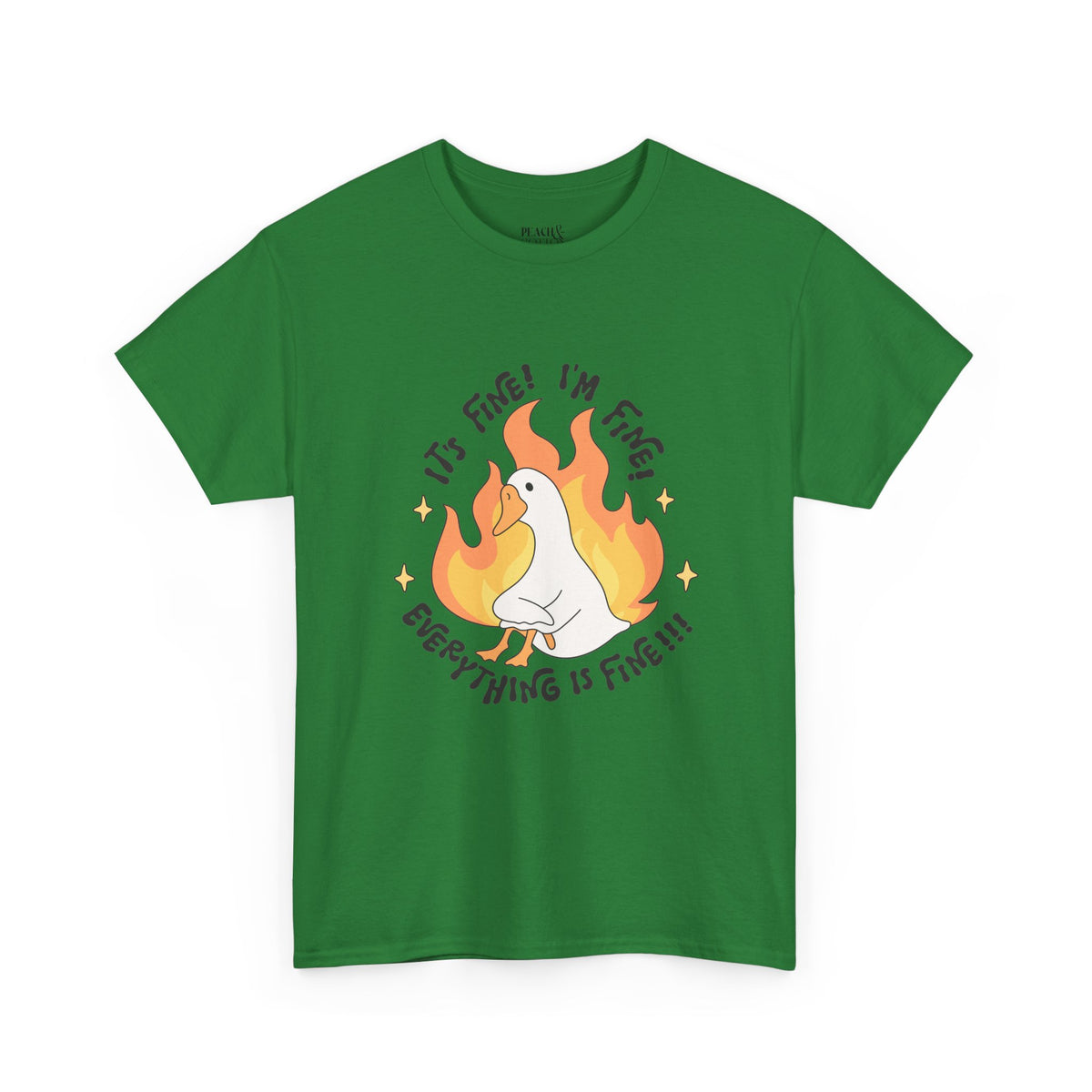 It's Fine I'm Fine Everything Is Fine | Silly Goose | T-Shirt