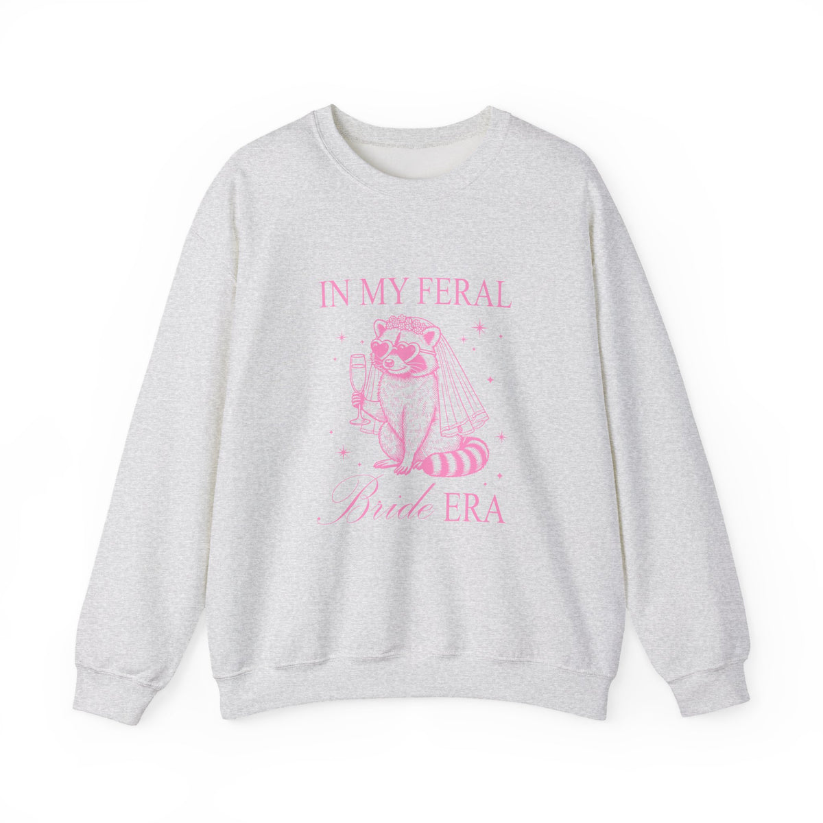 In my feral Bride Era | Racoon | Bachelorette | Crewneck