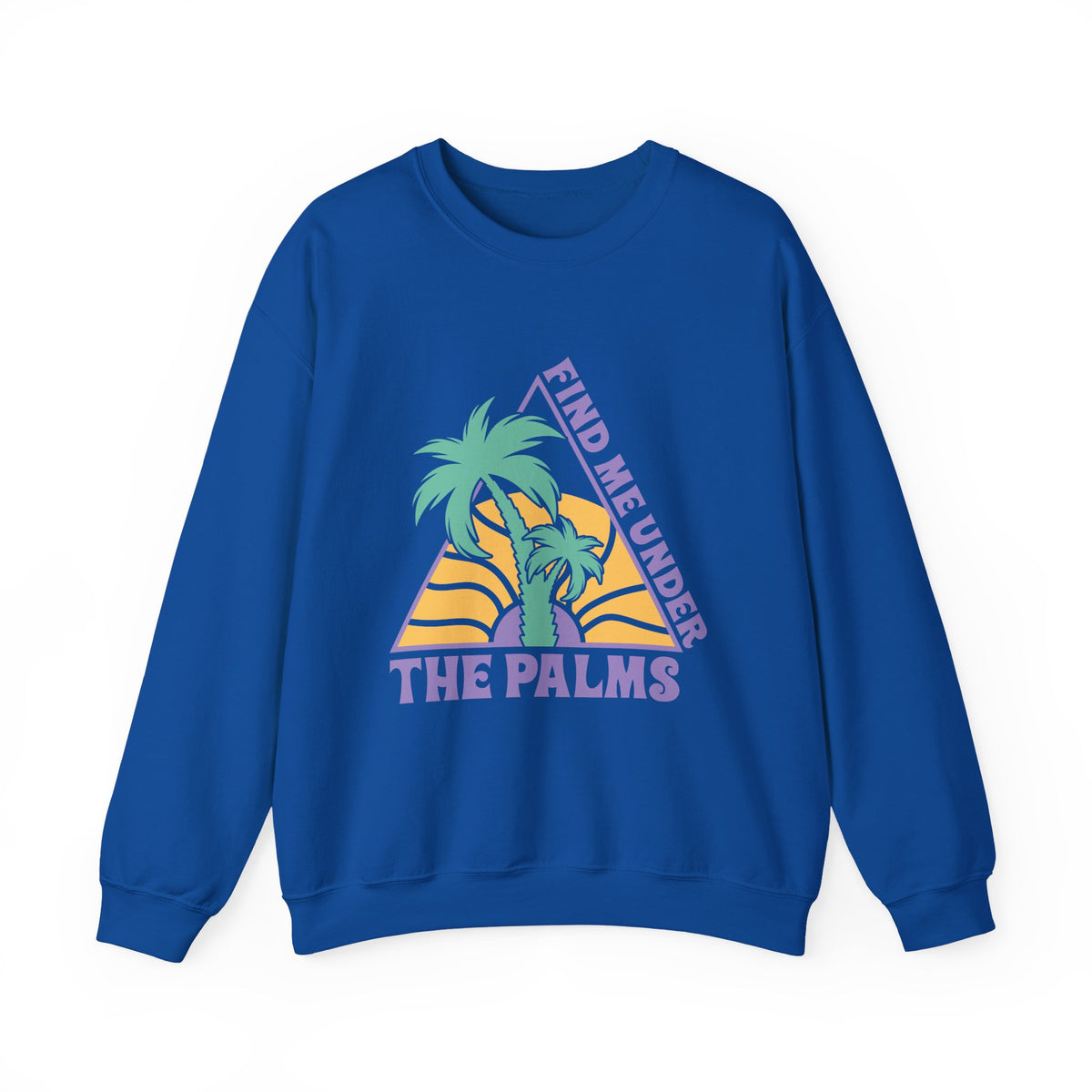 Find Me Under The Palms | Beach | Summer | Crewneck