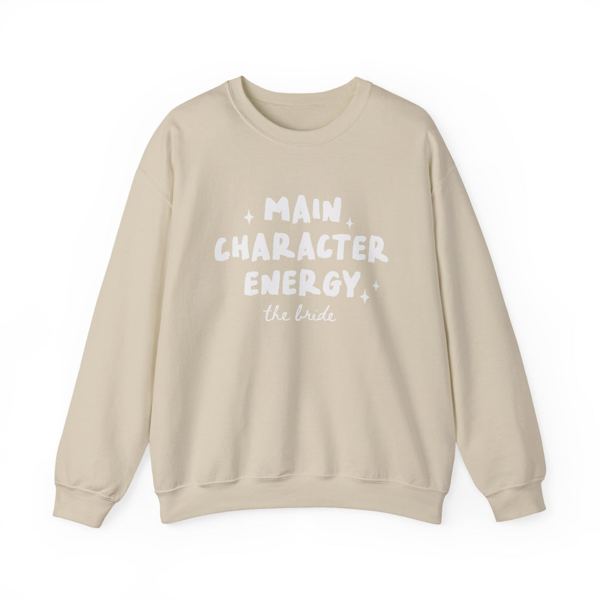Main Character Energy | The Bride | Bachelorette | Crewneck
