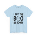 I Put The Boo In Booty | Halloween | T-Shirt