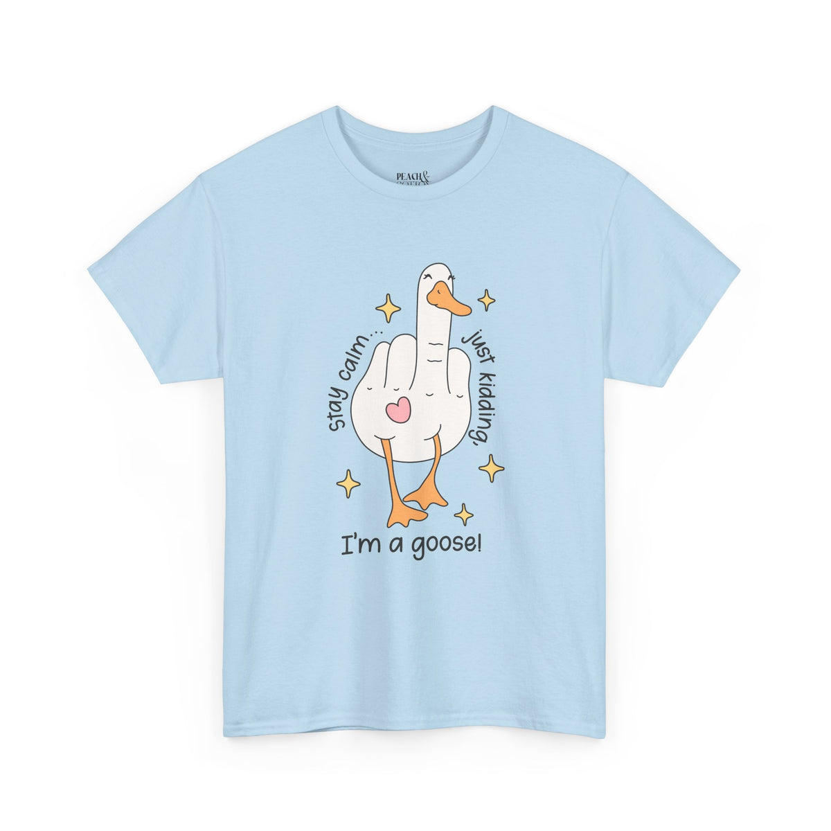 Stay Calm | Silly Goose | T-Shirt