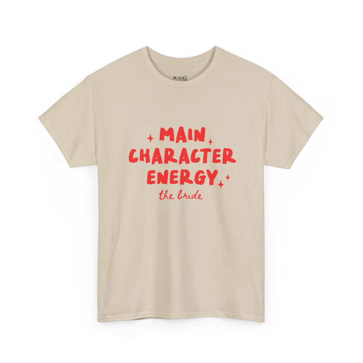 Main Character Energy | The Bride | Bachelorette | T-Shirt