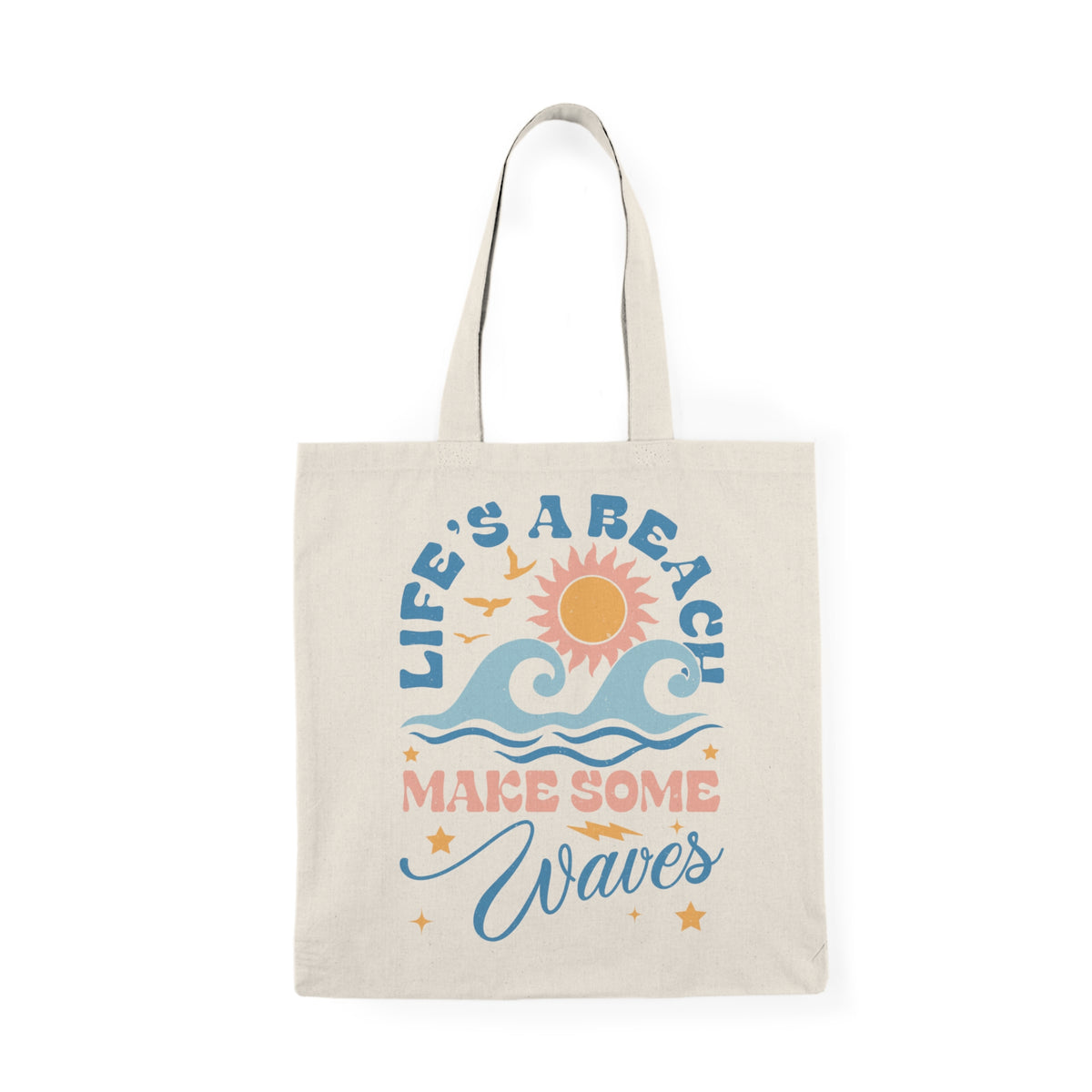 Life's A Beach, Make Some Waves | Summer Boho | Tote Bag