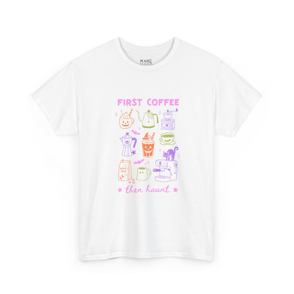 First Coffe Then Haunt | Halloween Coffee | T-Shirt