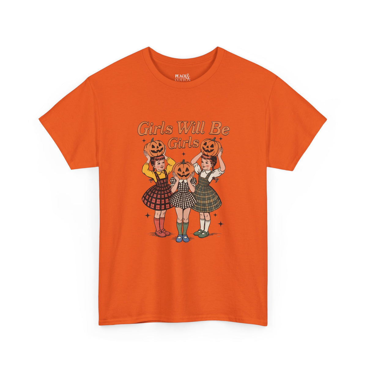 Girls Will Be Girls | Pumpkin | Halloween | T-Shirt