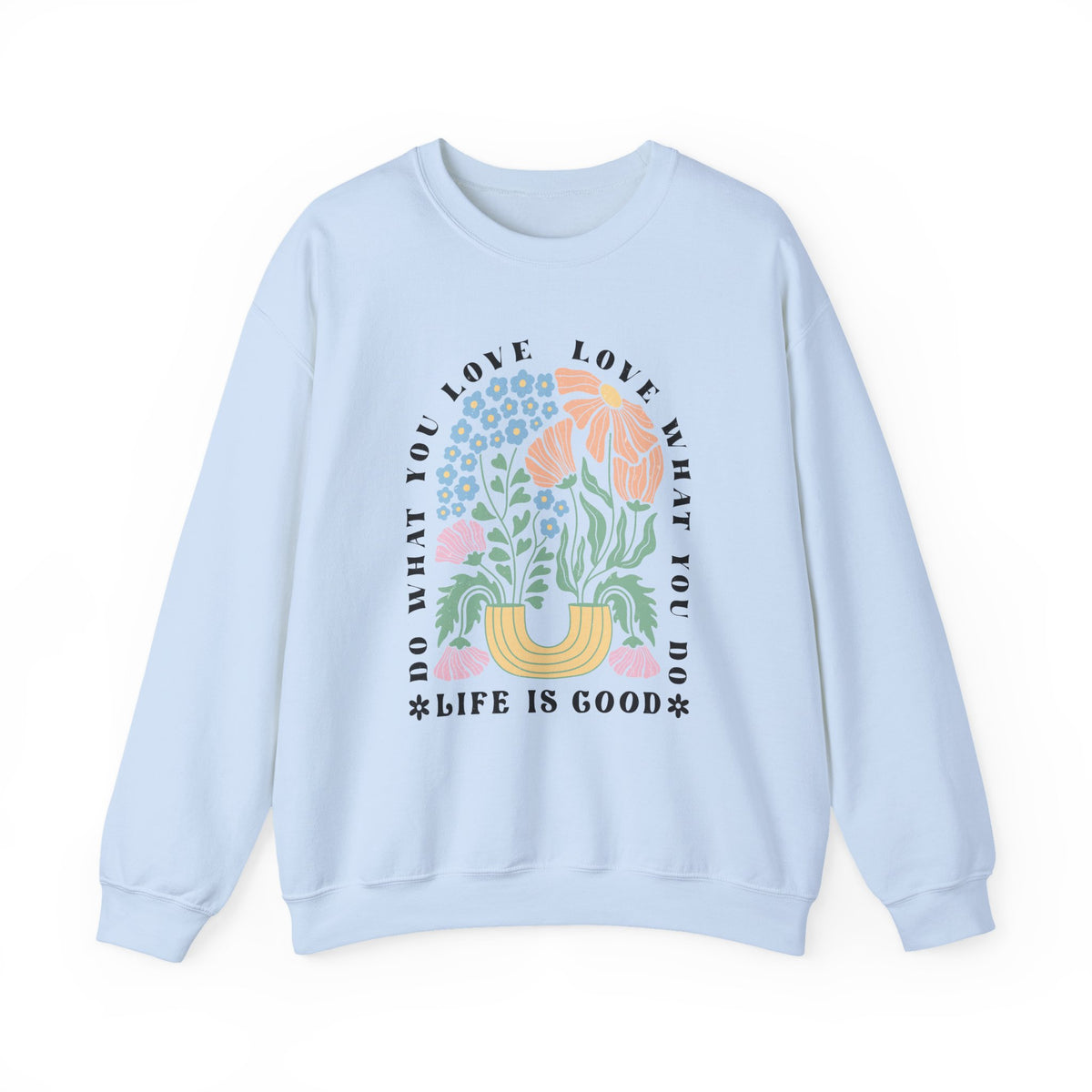 Life Is Good | Boho | Summer | Crewneck