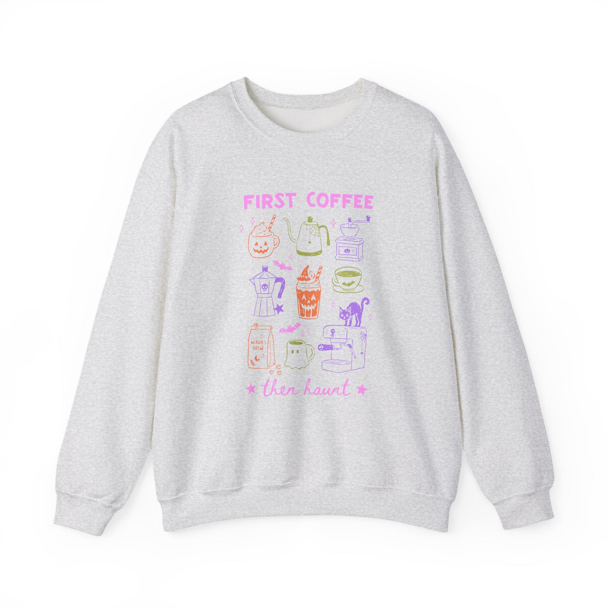 First Coffee Then Haunt | Halloween Coffee | Crewneck