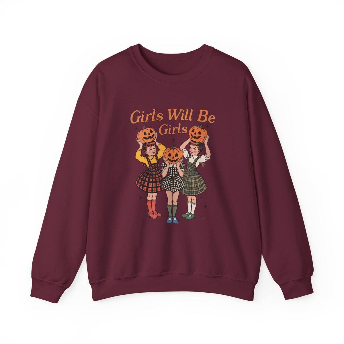 Girls Will Be Girls | Pumpkin | Halloween | Crewneck
