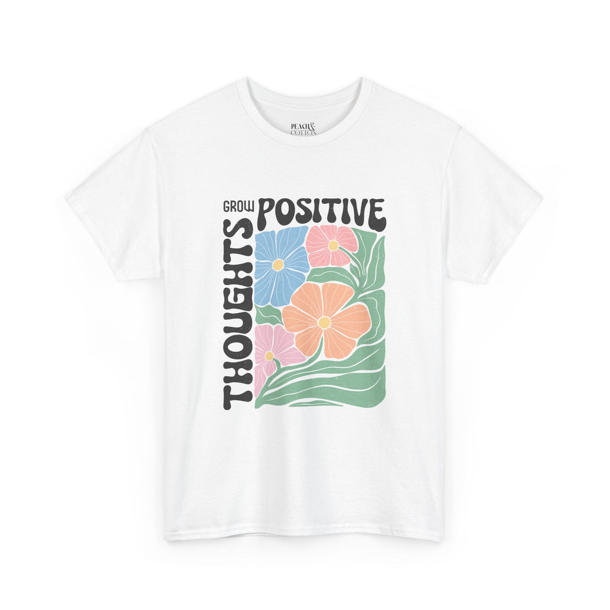 Grow Positive Thought | Boho | Summer | T-Shirt