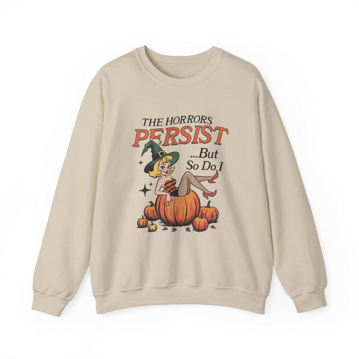 The Horrors Persist ... But So Do I | Halloween | Crewneck