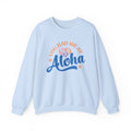 You Had Me At Aloha | Beach | Summer | Crewneck