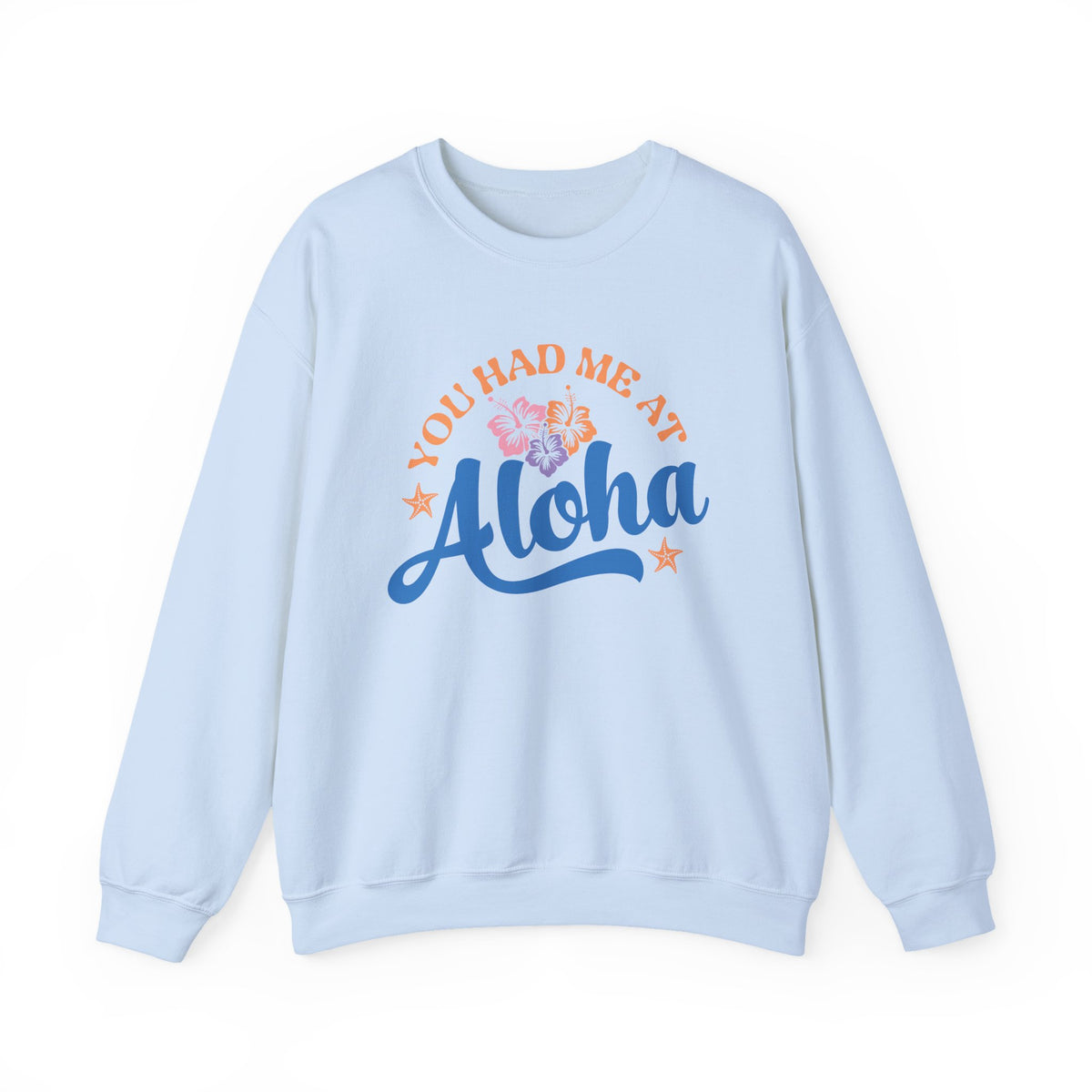 You Had Me At Aloha | Beach | Summer | Crewneck