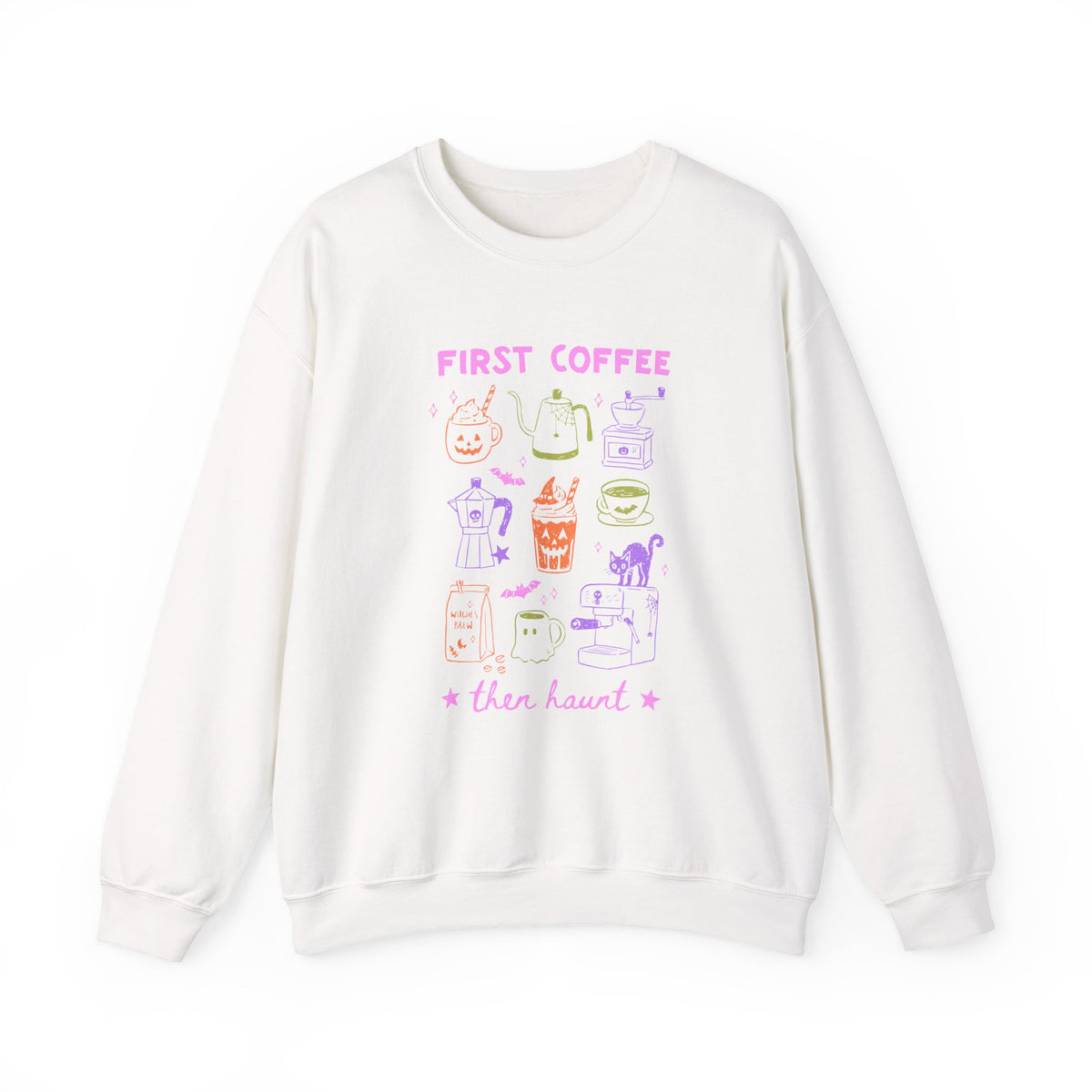 First Coffee Then Haunt | Halloween Coffee | Crewneck