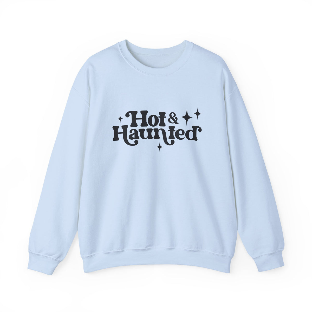 Hot & Haunted | Halloween | Crewneck
